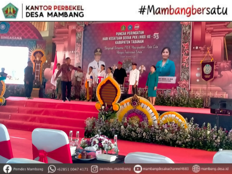 PERBEKEL DESA MAMBANG MENGHADIRI UNDANGAN PUNCAK ACARA PHKG PKK KE-53
